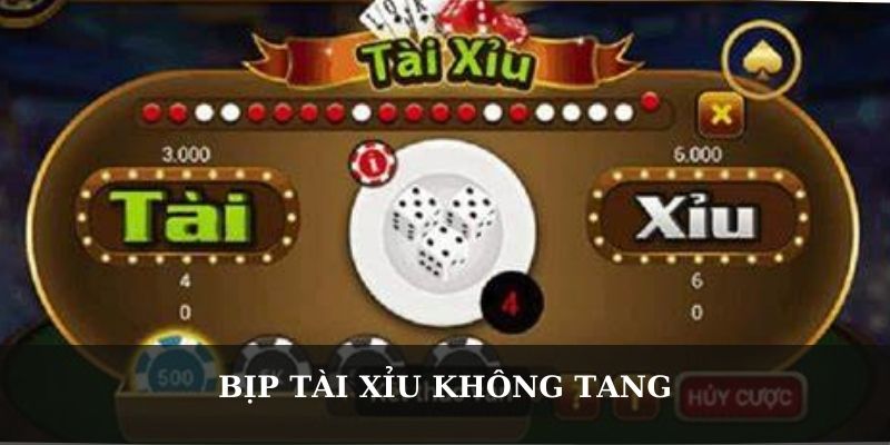 Bịp tài xỉu không tang