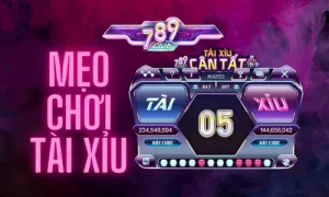 Mẹo chơi tài xỉu 789 Club